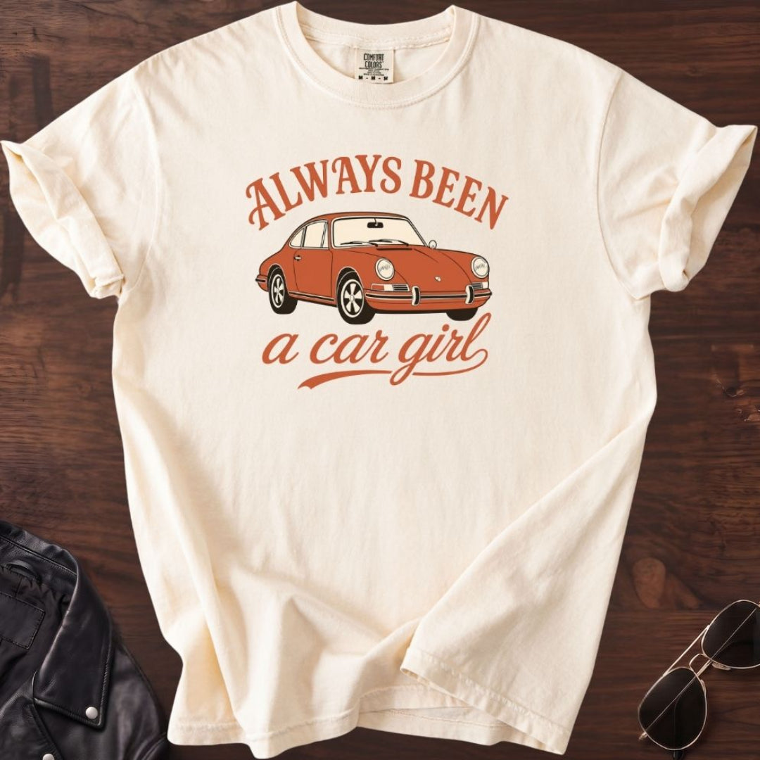 Always Been a Car Girl T-shirt