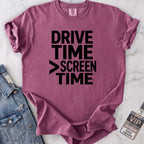 Drive Time > Screen Time T-shirt
