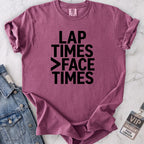 Lap Times > Face Times T-shirt