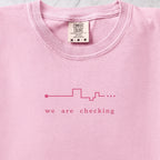 We Are Checking Two T-shirt