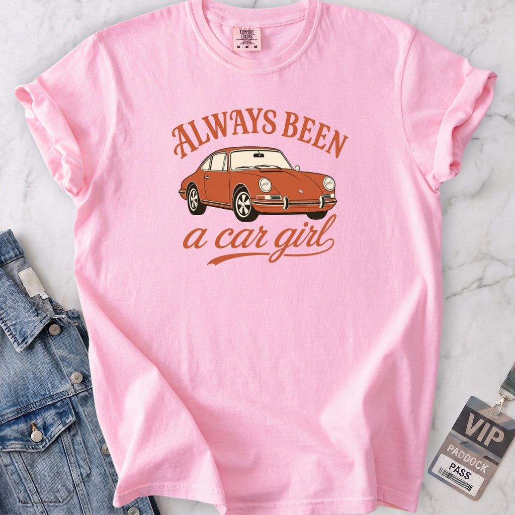 Always Been a Car Girl T-shirt