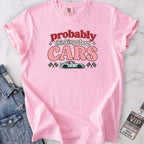 Probably Cars T-shirt
