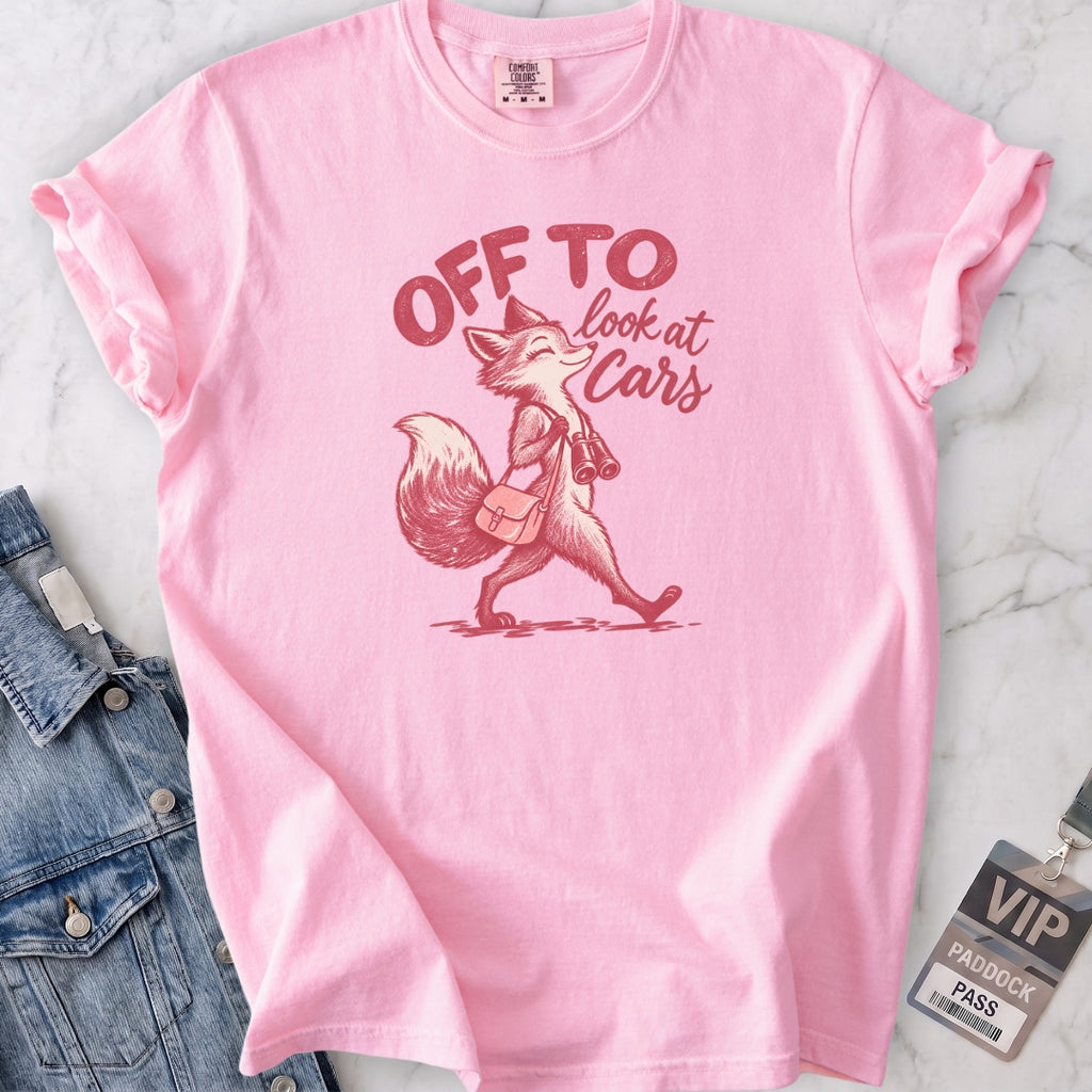 Off To Look At Cars T-shirt