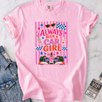 Always Been a Car Girl Candy T-shirt