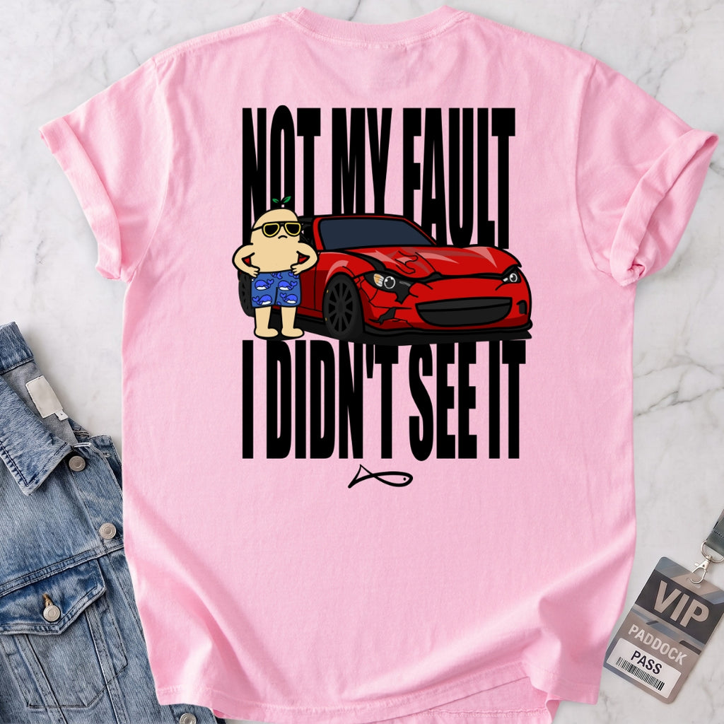 I Didn't See It T-shirt