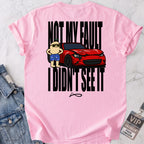 I Didn't See It T-shirt