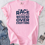 Everything Race Weekend T-shirt