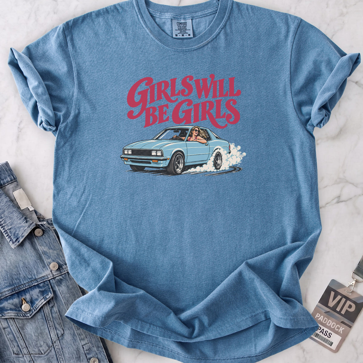 Girls Will Be Girls T-shirt