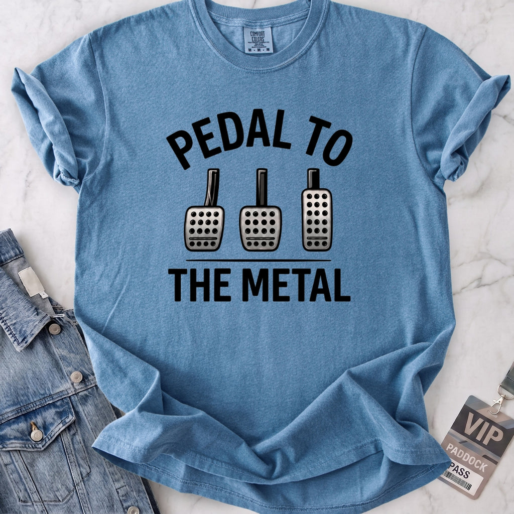 Pedal to the Metal T-shirt