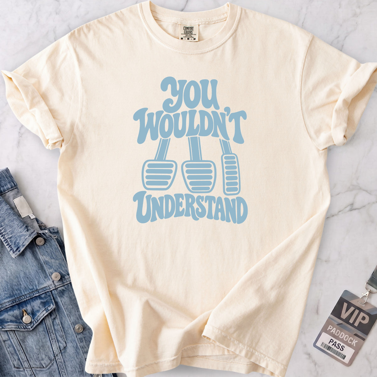 Wouldn't Understand T-shirt