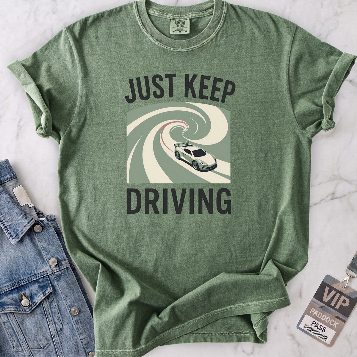 Just Keep Driving T-shirt