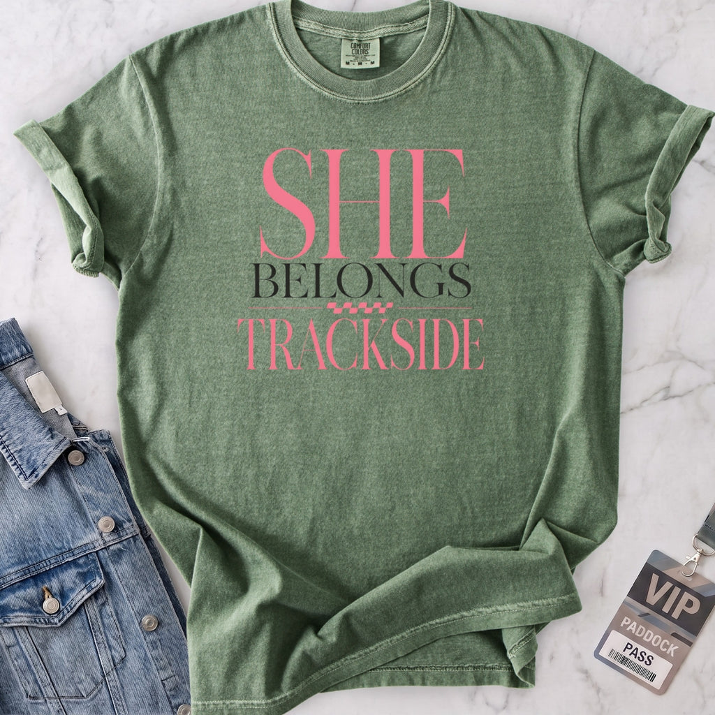 She Belongs Trackside T-shirt