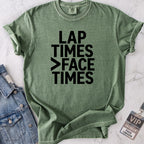 Lap Times > Face Times T-shirt