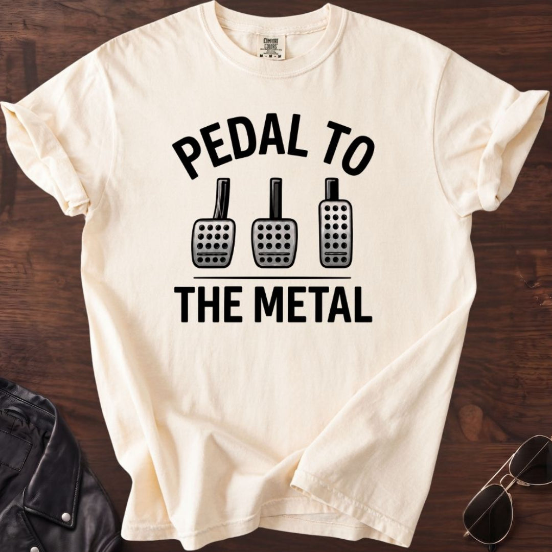 Pedal to the Metal T-shirt