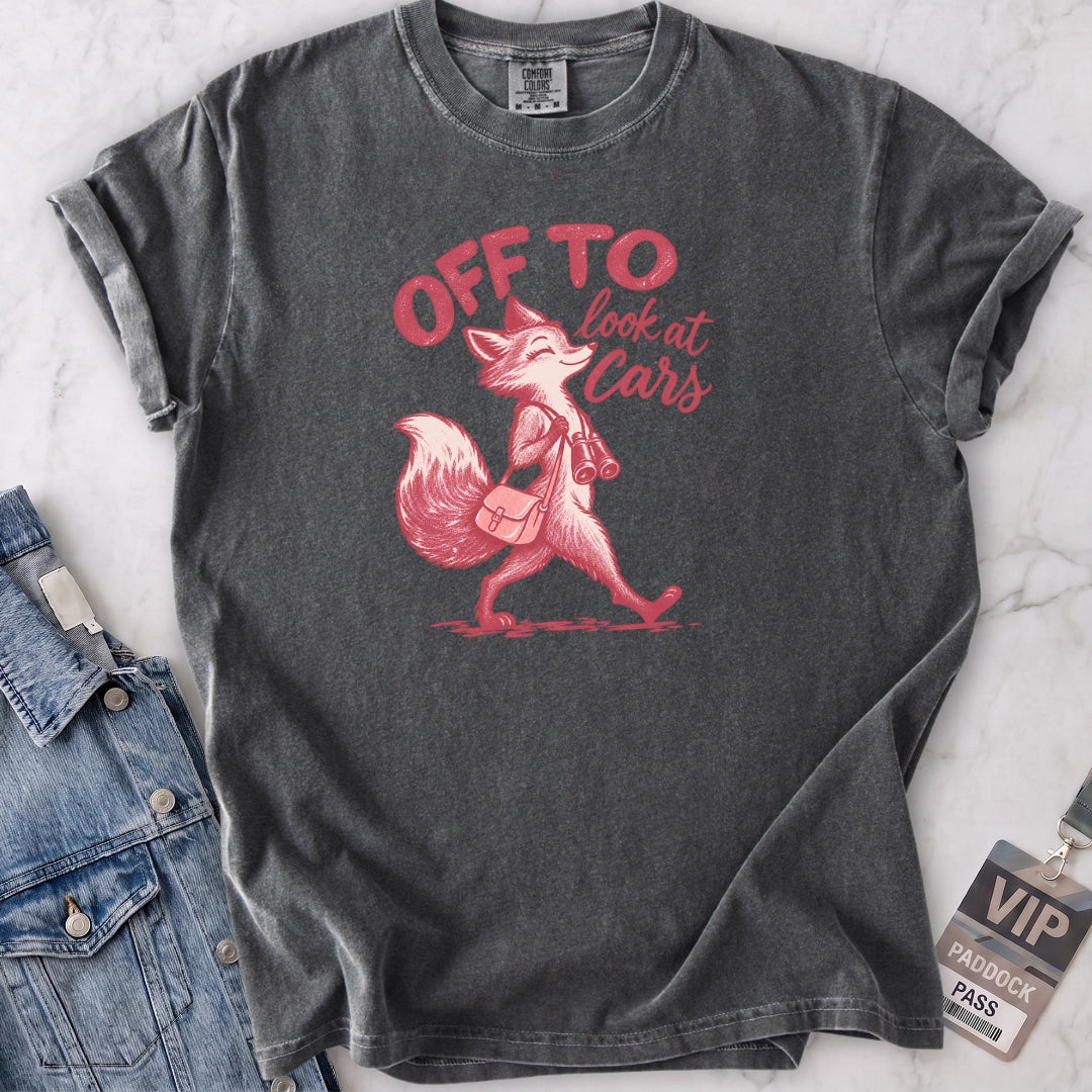 Off To Look At Cars T-shirt
