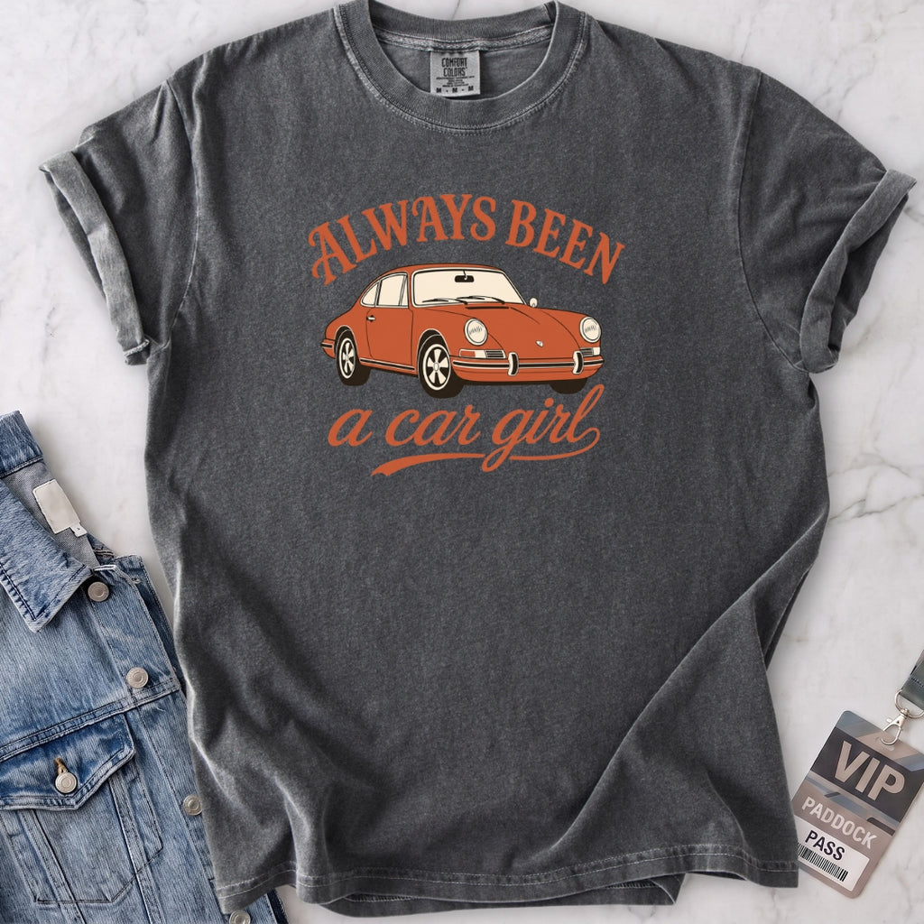 Always Been a Car Girl T-shirt