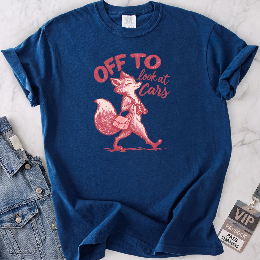 Off To Look At Cars T-shirt