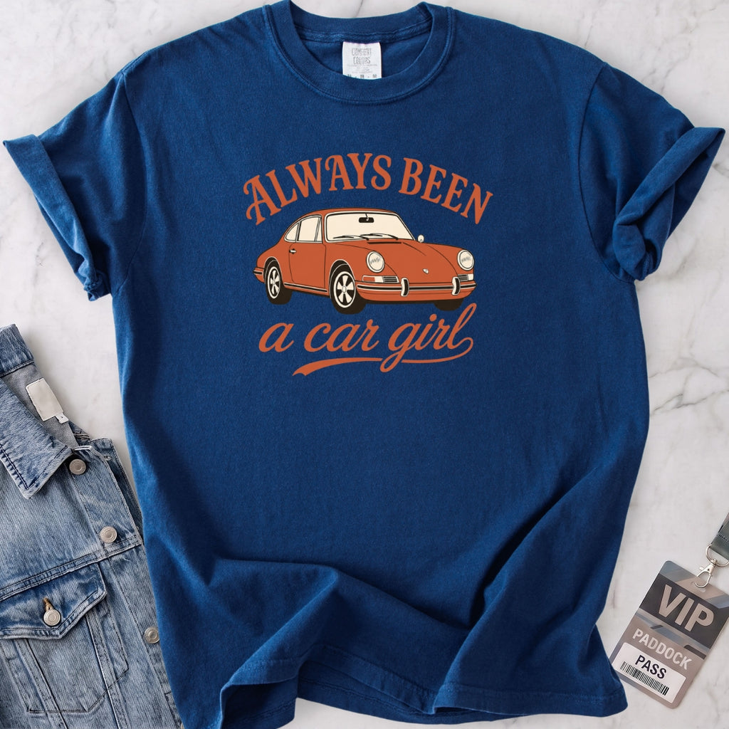 Always Been a Car Girl T-shirt
