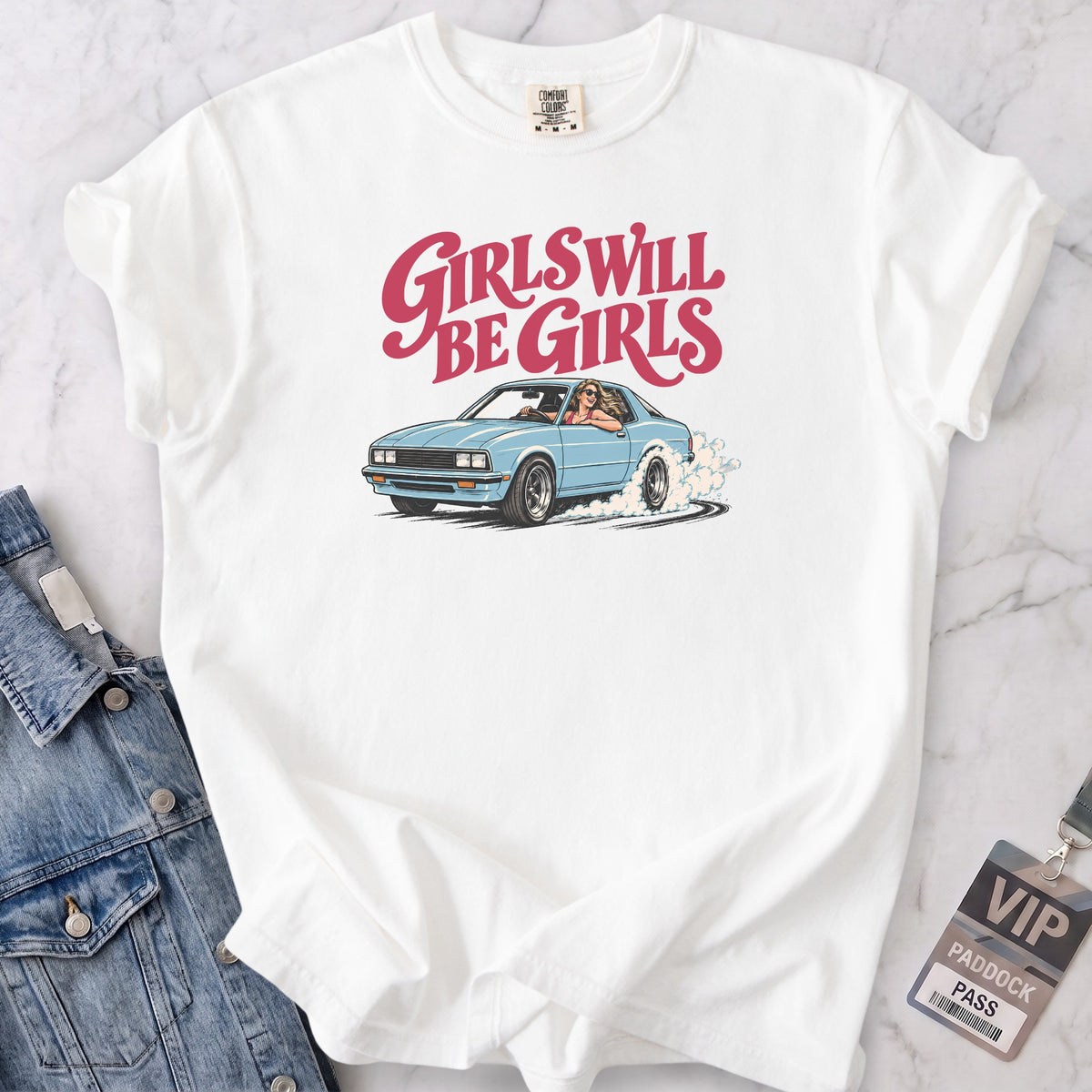 Girls Will Be Girls T-shirt