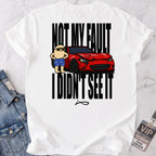 I Didn't See It T-shirt