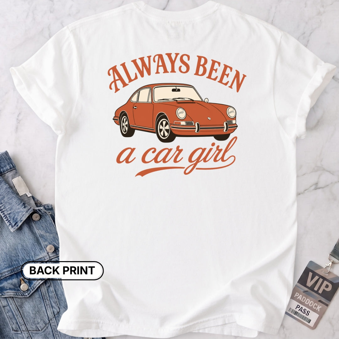 Always Been A Car Girl Back Print T-shirt