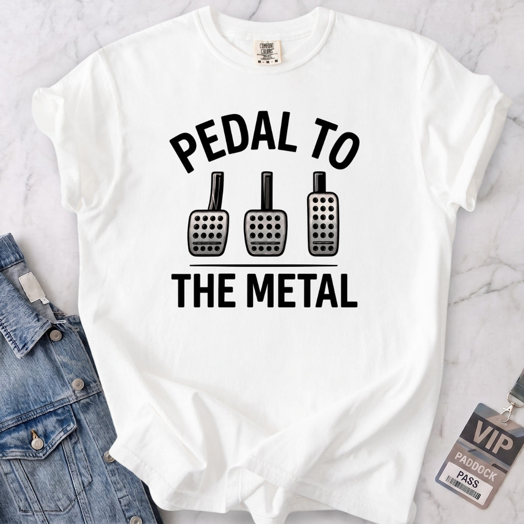 Pedal to the Metal T-shirt